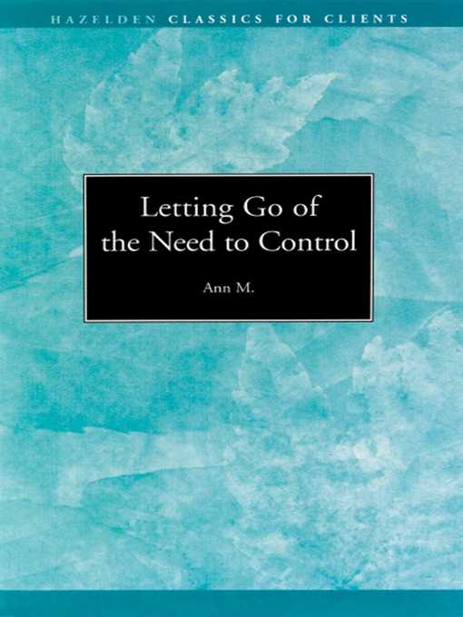 Title details for Letting go of the Need to Control by Ann M. - Available